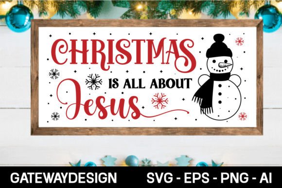 Christmas is All About Jesus Sign Design