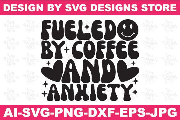 Fueled by Coffee and Anxiety Christian Crafts