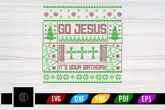 Go Jesus It S Your Birthday Ugly Sweater Crafts