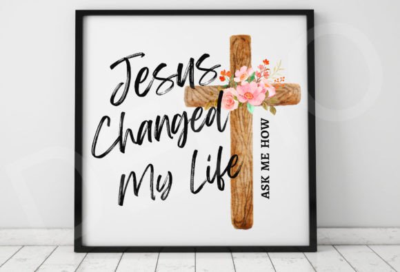 Jesus Changed My Life, Faith Png Crafts