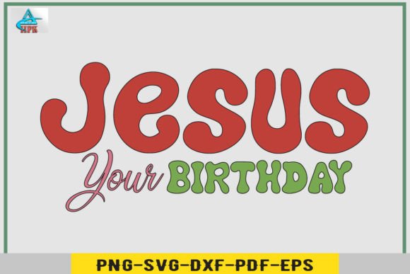 JESUS YOUR BIRTHDAY Groovy Design & Crafts