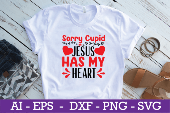 Sorry Cupid Jesus Has My Heart Valentine